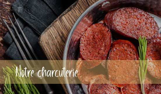 Commandez notre charcuterie